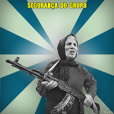 SEGURAN�A  DO  GRUPO 