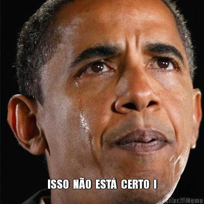  ISSO  N�O  EST�  CERTO  !