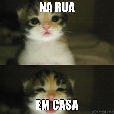 NA RUA EM CASA
