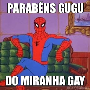 PARAB�NS GUGU DO MIRANHA GAY