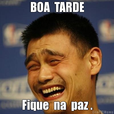 BOA  TARDE Fique  na  paz .