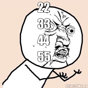 22
33
44
55
 