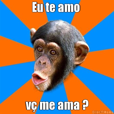 Eu te amo  v� me ama ?