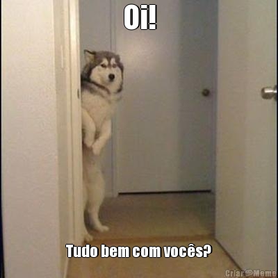 Oi! Tudo bem com voc�s?