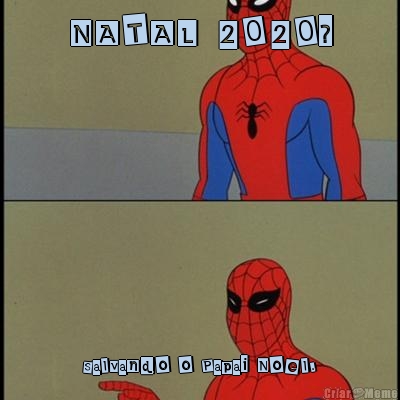 NATAL 2020? Salvando o Papai Noel.