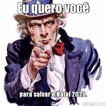 Eu quero voc� para salvar o Natal 2020.