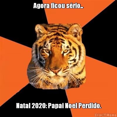 Agora ficou s�rio... Natal 2020: Papai Noel Perdido.