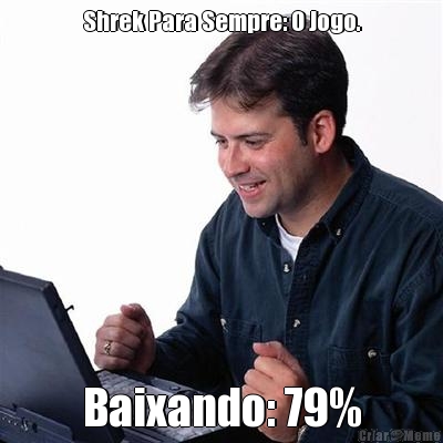 Shrek Para Sempre: O Jogo. Baixando: 79%
