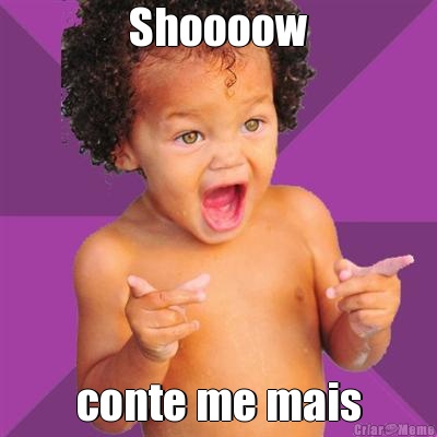 Shoooow conte me mais