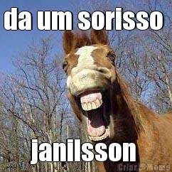 da um sorisso  janilsson 