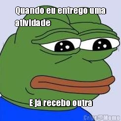 Quando eu entrego uma
atividade E j� recebo outra