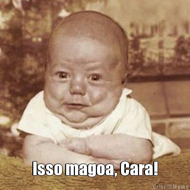  Isso magoa, Cara!