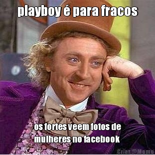 playboy � para fracos os fortes veem fotos de
mulheres no facebook