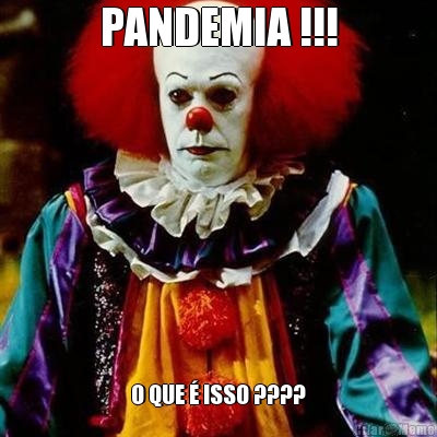 PANDEMIA !!! O QUE � ISSO ????