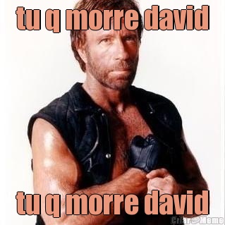 tu q morre david tu q morre david