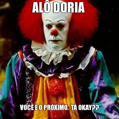 AL� DORIA  VOC� � O PR�XIMO.  T� OKAY??