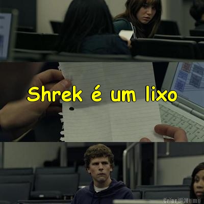 Shrek � um lixo 