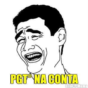  PGT� NA CONTA
