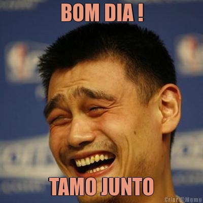 BOM DIA ! TAMO JUNTO
