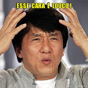 ESSE  CARA  �  LOUCO ! 
