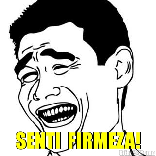  SENTI  FIRMEZA!