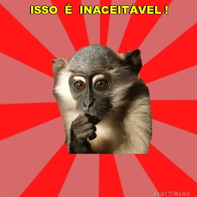 ISSO  �  INACEIT�VEL ! 