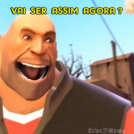 VAI  SER  ASSIM  AGORA ? 