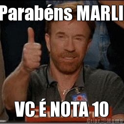Parab�ns MARLI  VC � NOTA 10