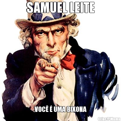 SAMUEL LEITE VOC� � UMA BIXONA