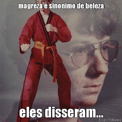 magreza � sinonimo de beleza eles disseram...