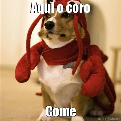Aqui o coro Come
