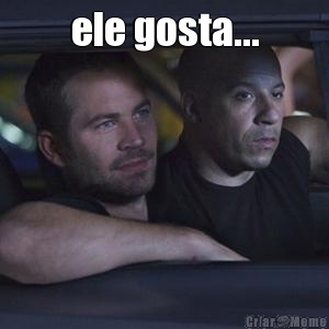 ele gosta... 