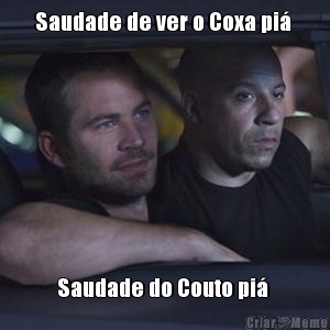 Saudade de ver o Coxa pi�  Saudade do Couto pi� 