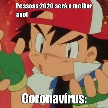 Pessoas:2020 ser� o melhor
ano! Coronav�rus: