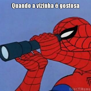 Quando a vizinha � gostosa 