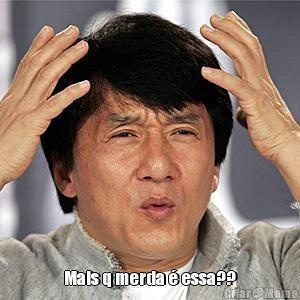  Mais q merda � essa??