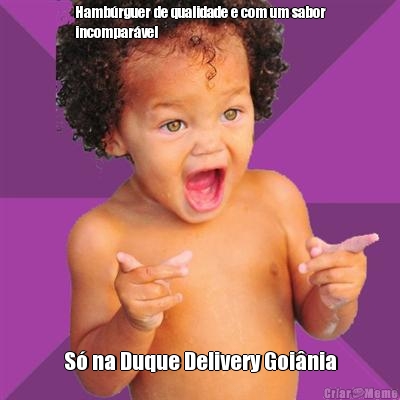 Hamb�rguer de qualidade e com um sabor
incompar�vel S� na Duque Delivery Goi�nia