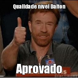 Qualidade n�vel Dalton Aprovado