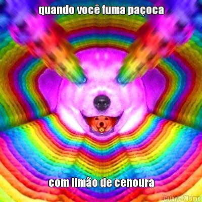 quando voc� fuma pa�oca com lim�o de cenoura