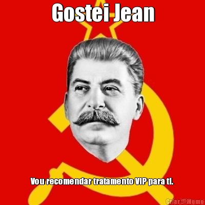 Gostei Jean Vou recomendar tratamento VIP para ti.
