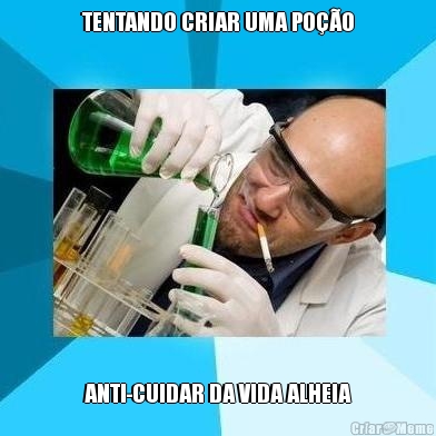 TENTANDO CRIAR UMA PO��O ANTI-CUIDAR DA VIDA ALHEIA