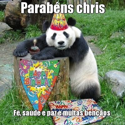 Parab�ns chris F�, sa�de e paz e muitas ben��os 