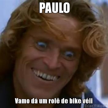 PAULO Vamo d� um rol� de bike v�ii
