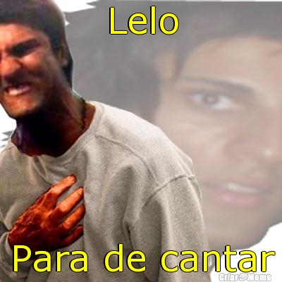 Lelo Para de cantar