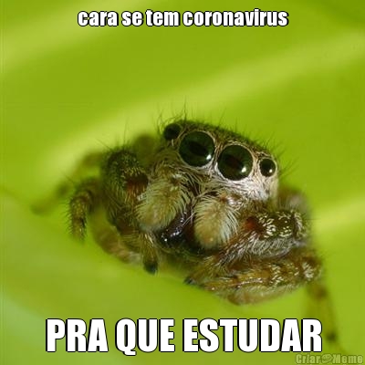 cara se tem coronavirus PRA QUE ESTUDAR
