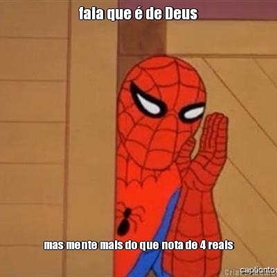 fala que � de Deus mas mente mais do que nota de 4 reais