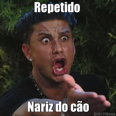 Repetido  Nariz do c�o
