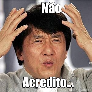       N�o    Acredito...