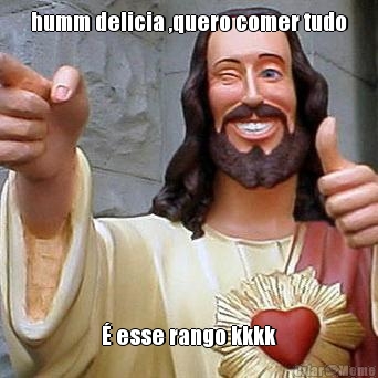 humm delicia ,quero comer tudo � esse rango kkkk