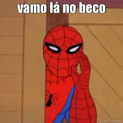 vamo l� no beco 